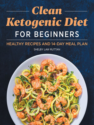 cover image of Clean Ketogenic Diet for Beginners